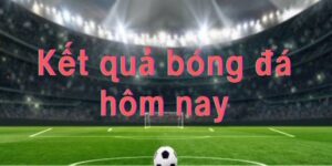 Tầm quan trọng của kết quả bóng đá trực tiếp hôm nay